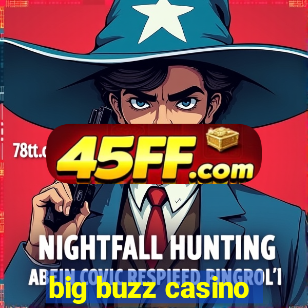 big buzz casino